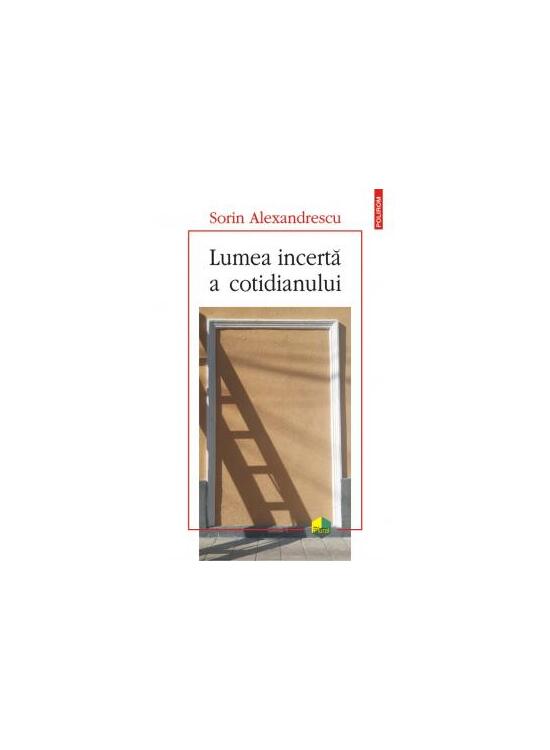 Copertă produs Lumea incertă a cotidianului - gallery big 1