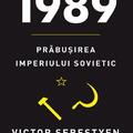 Copertă produs 1989. Prăbuşirea imperiului sovietic. Carte pentru toți - gallery small 