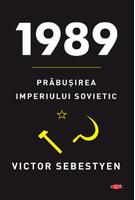 Imagine produs 1989. Prăbuşirea imperiului sovietic. Carte pentru toți
