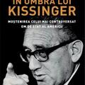 Copertă produs &Icirc;n umbra lui Kissinger. Moştenirea celui mai controversat om de stat al Americii. Carte pentru toți - gallery small 
