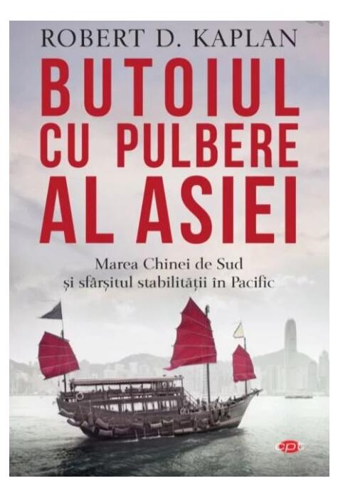 Copertă produs Butoiul cu pulbere al Asiei. Marea Chinei de Sud şi sf&acirc;rşitul stabilităţii &icirc;n Pacific. Carte pentru toți