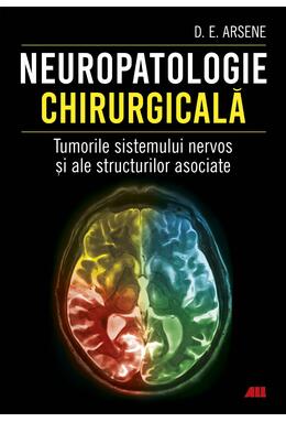 Copertă produs Neuropatologie chirurgicală. Tumorile sistemului nervos și ale structurilor asociate