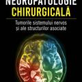 Copertă produs Neuropatologie chirurgicală. Tumorile sistemului nervos și ale structurilor asociate - gallery small 