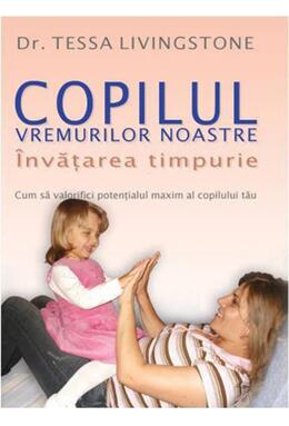 Copertă produs Copilul Vremurilor Noastre - &Icirc;nvățarea Timpurie