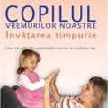 Copertă produs Copilul Vremurilor Noastre - &Icirc;nvățarea Timpurie - gallery small 
