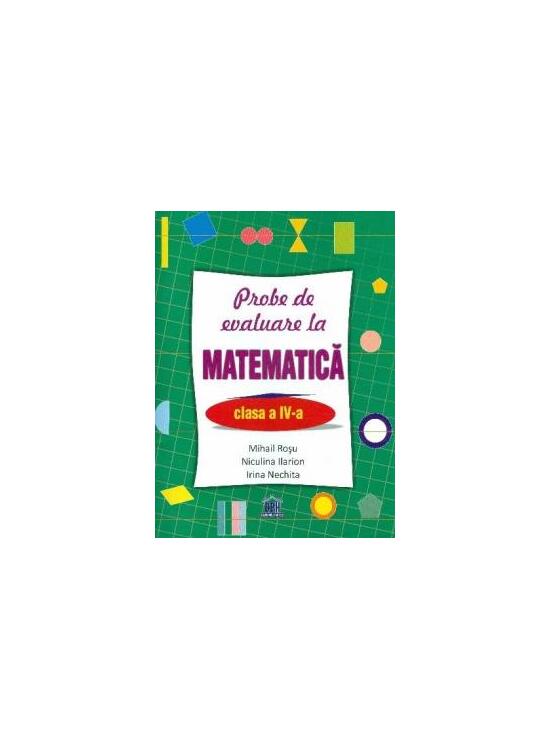 Copertă produs Probe de evaluare la matematică, clasa IV - gallery big 1
