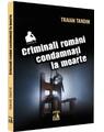 Copertă produs Criminali rom&acirc;ni condamnați la moarte - thumb 1