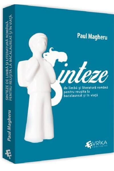 Sinteze de limba și literatură rom&acirc;nă pentru reușită la bacalaureat și &icirc;n viață