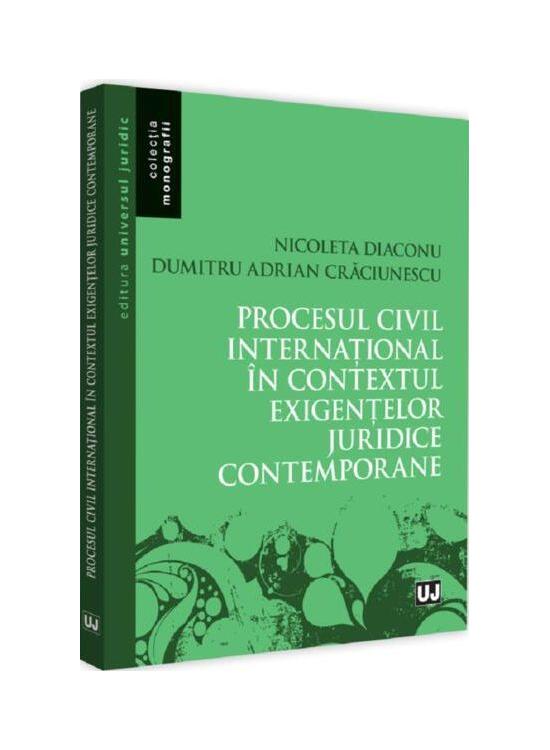 Copertă produs Procesul civil internațional &icirc;n contextul exigențelor juridice contemporane - gallery big 1