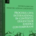 Copertă produs Procesul civil internațional &icirc;n contextul exigențelor juridice contemporane - gallery small 