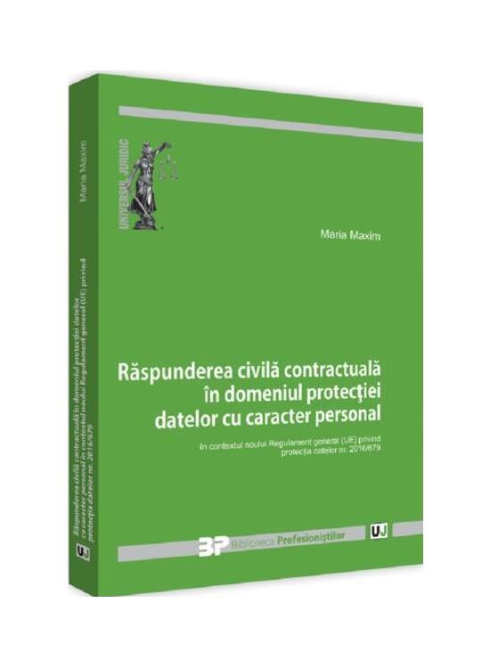 Copertă produs Răspunderea civilă contractuală &icirc;n domeniul protecției datelor cu caracter personal - gallery big 1