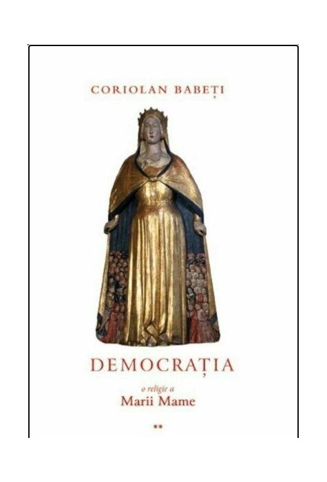 Copertă produs Democrația, o religie a Marii Mame (Vol. 2)