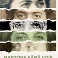 Copertă produs Martore fără voie. Fostele deținute politic și memoria comunismului &icirc;n Rom&acirc;nia - gallery small 