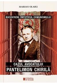 Copertă produs Bucovineni &icirc;mpotriva comunismului. Cazul avocatului Pantelimon Chirilă