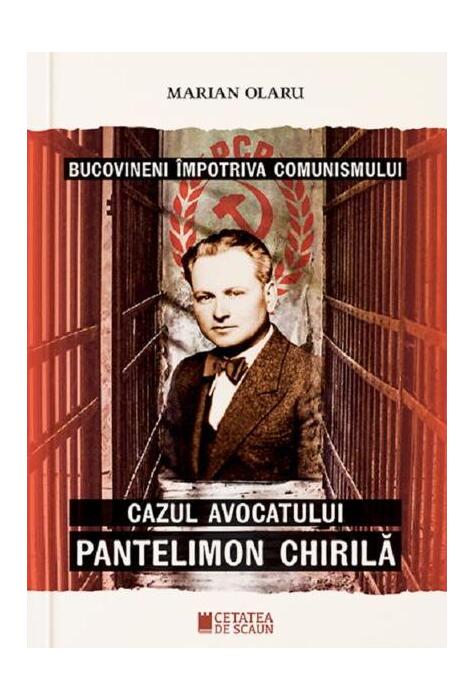 Copertă produs Bucovineni &icirc;mpotriva comunismului. Cazul avocatului Pantelimon Chirilă