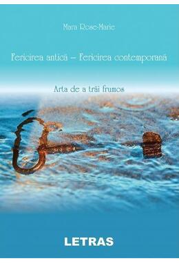 Copertă produs Fericirea antică, fericirea contemporană