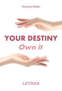 Copertă produs Your destiny. Own it