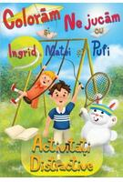 Imagine produs Colorăm și ne jucăm cu Ingrid, Matei și Pufi. Activități distractive (Volumul II)