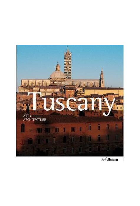 Copertă produs Tuscany: Art and Architecture