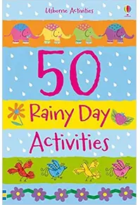 50 Rainy Day Activities