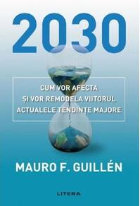 Copertă produs 2030: Cum vor afecta și vor remodela viitorul actualele tendințe majore