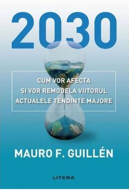 Copertă produs 2030: Cum vor afecta și vor remodela viitorul actualele tendințe majore