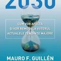 Copertă produs 2030: Cum vor afecta și vor remodela viitorul actualele tendințe majore - gallery small 