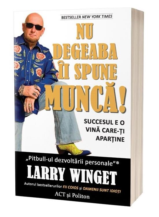 Copertă produs Nu degeaba &icirc;i spune MUNCĂ! Succesul e o vină care-ți aparține - gallery big 1