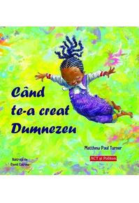 Copertă produs C&acirc;nd te-a creat Dumnezeu