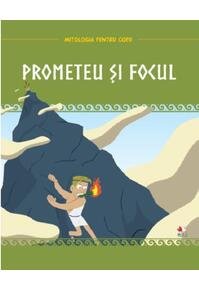 Copertă produs Prometeu și focul