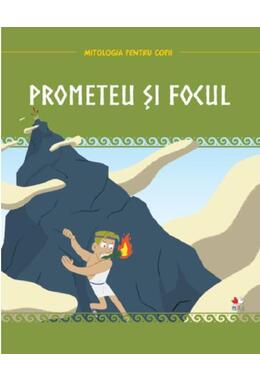 Copertă produs Prometeu și focul