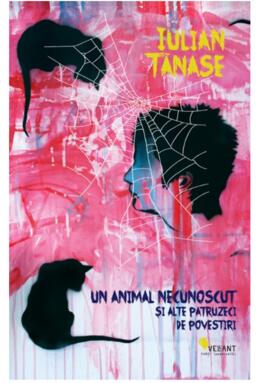 Copertă produs Un animal necunoscut și alte patruzeci de povestiri