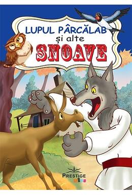 Copertă produs Lupul P&acirc;rcălab și alte Snoave