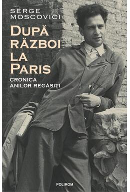Copertă produs După război la Paris. Cronica anilor regăsiți