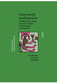 Copertă produs Intervenții neobișnuite. Modificări ale cadrului, metodei și relației în psihoterapie și psihanaliză