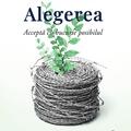 Copertă produs Alegerea. Acceptă cu bucurie posibilul - gallery small 