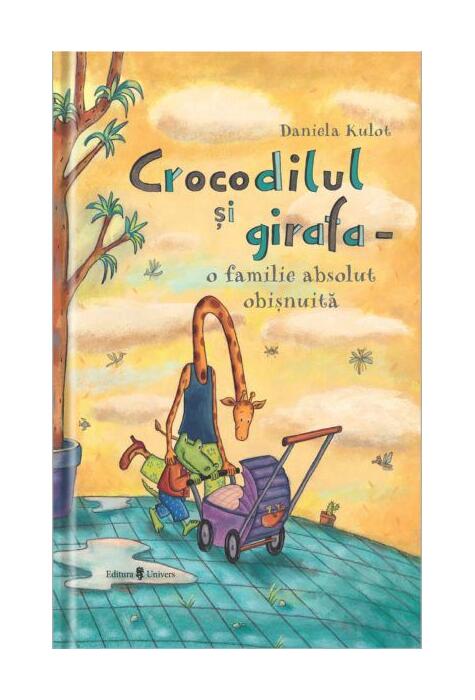 Copertă produs Crocodilul și girafa &ndash; o familie absolut obișnuită