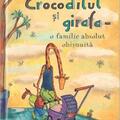 Copertă produs Crocodilul și girafa &ndash; o familie absolut obișnuită - gallery small 