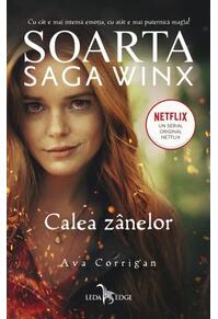 Copertă produs Soarta: Saga Winx. Calea Z&acirc;nelor