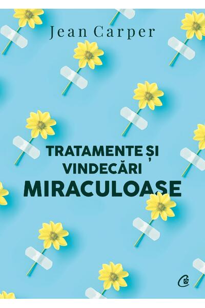 Tratamente și vindecări miraculoase