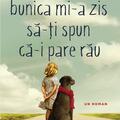 Copertă produs Bunica mi-a zis să-ți spun că-i pare rău - gallery small 