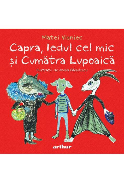 Copertă produs Capra, Iedul cel mic și Cumătra Lupoaică
