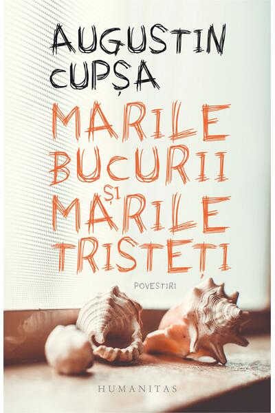 Marile bucurii şi marile tristeţi