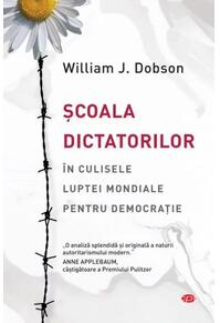 Copertă produs Școală dictatorilor. &Icirc;n culisele luptei mondiale pentru democrație