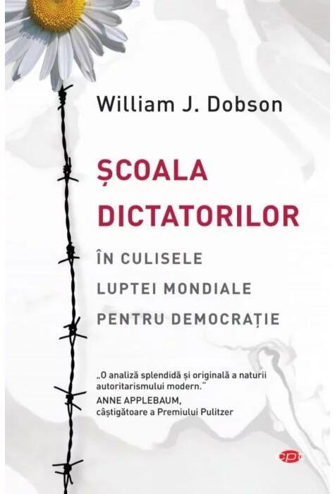 Copertă produs Școală dictatorilor. &Icirc;n culisele luptei mondiale pentru democrație