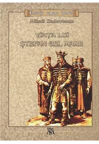 Copertă produs Viața lui Ștefan cel Mare
