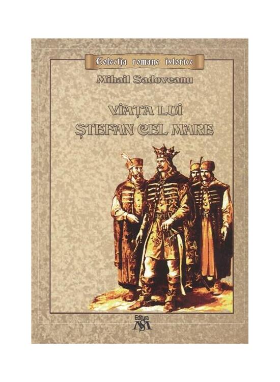 Copertă produs Viața lui Ștefan cel Mare - gallery big 1
