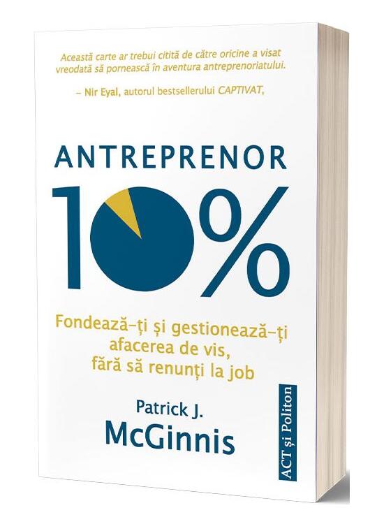 Copertă produs Antreprenor 10%: Fondează-ți și gestionează-ți afacerea de vis, fără să renunți la job - gallery big 1