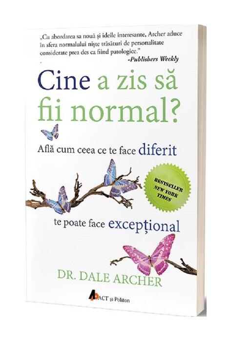 Copertă produs Cine a zis să fii normal? Află cum ceea ce te face diferit te poate face excepțional