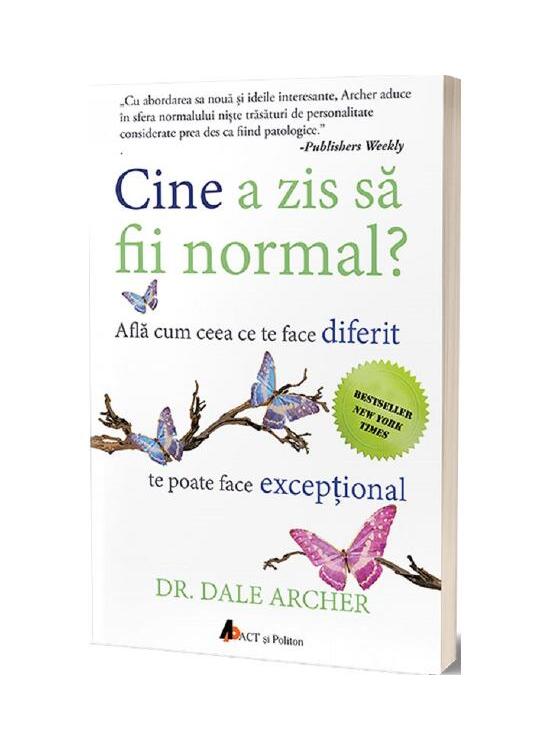 Copertă produs Cine a zis să fii normal? Află cum ceea ce te face diferit te poate face excepțional - gallery big 1